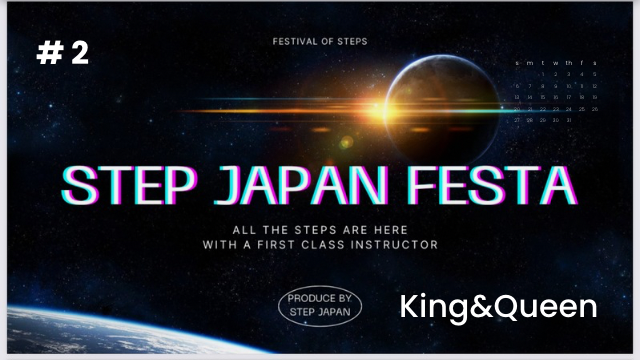 Step Japan Festa （king&Queen②）
